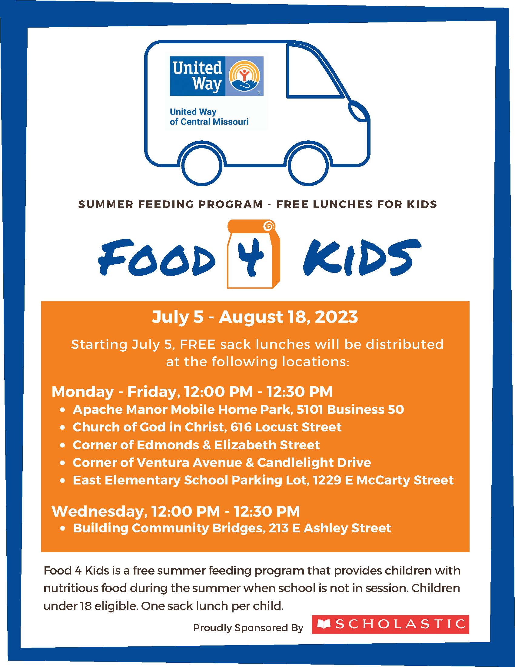 Food 4 Kids Summer Feeding Program provides free sack lunches to children under 18. Call the United Way office at 573-636-4100 for more information.